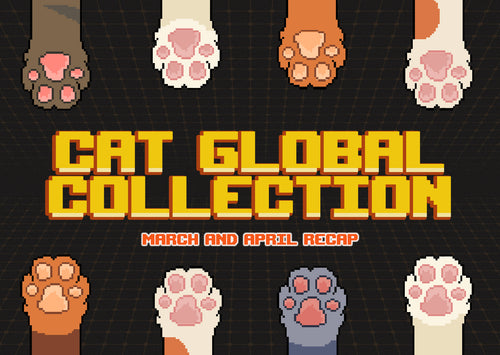 Cat Global Collection: March and April Recap 🐈🐈⬛