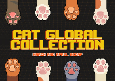 Cat Global Collection: March and April Recap 🐈🐈‍⬛