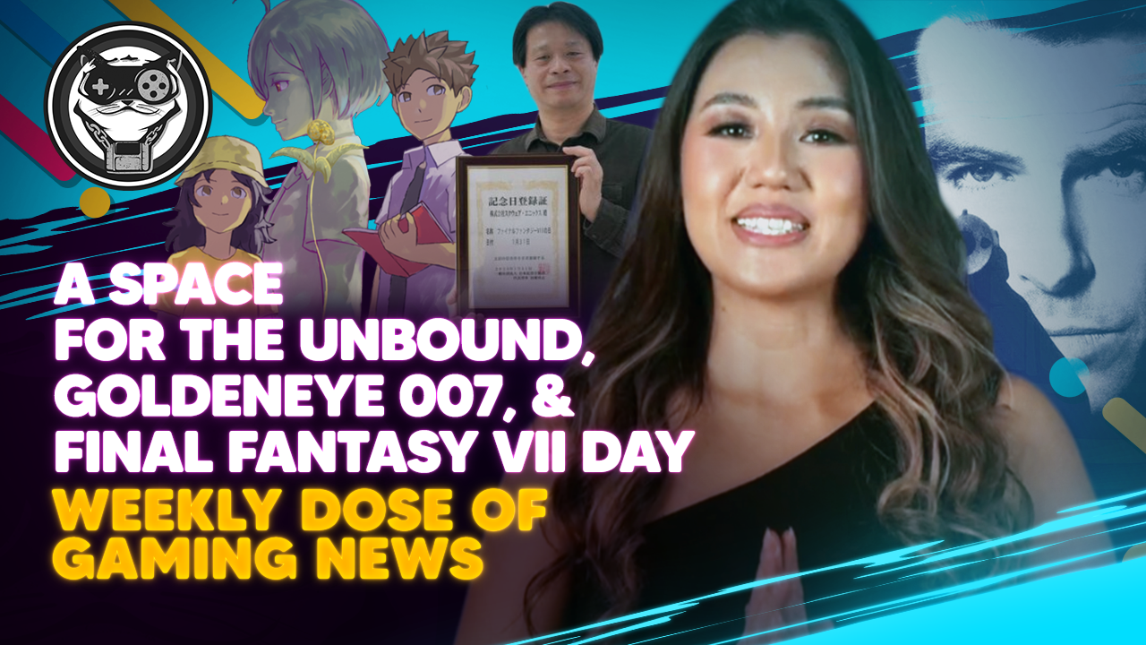 WEEKLY DOSE OF GAMING NEWS: A Space for the Unbound, GoldenEye 007, Final Fantasy VII