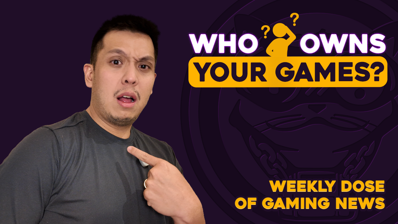 Mega Cat Gaming News: Do You Really Own Your Games?