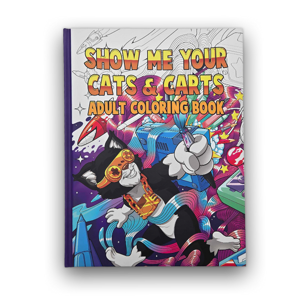 Show Me Your Cats & Carts Adult Coloring Book